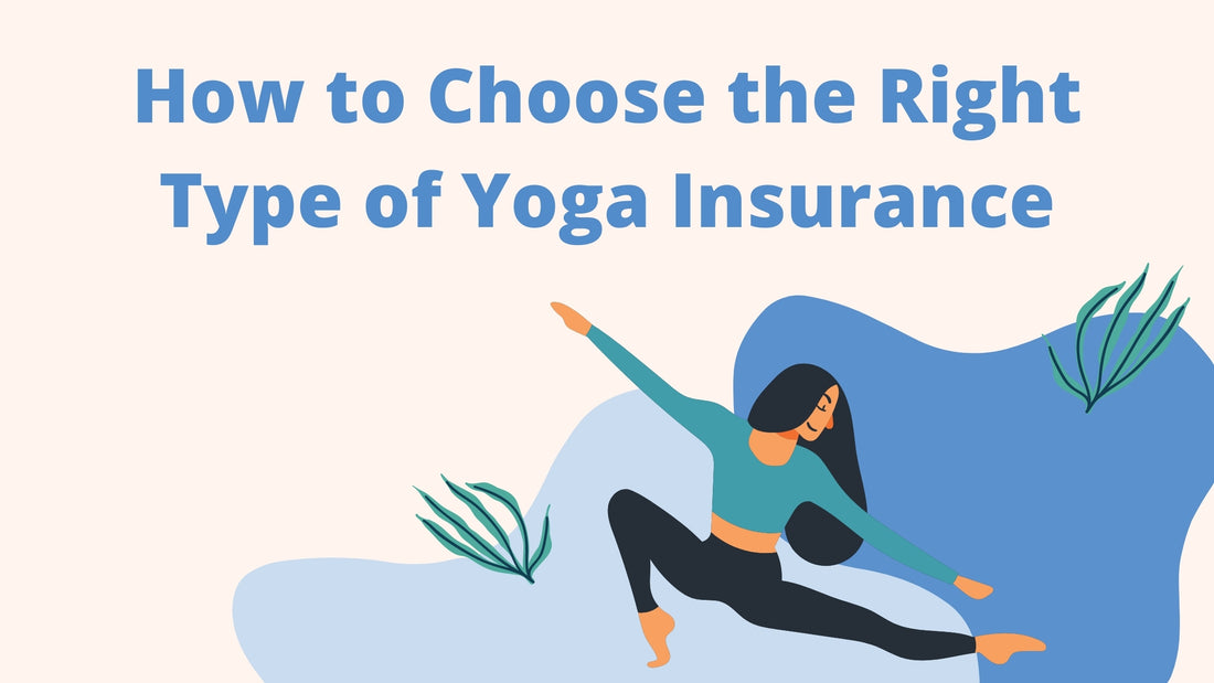 how to choose the right type of yoga insurance